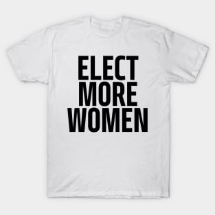 elect more women T-Shirt